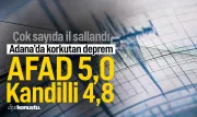 Adana'da deprem! Çok sayıda il sallandı: AFAD 5,0, Kandilli 4,8 olarak açıkladı
