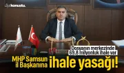 MHP Samsun İl Başkanı Burhan Mucur’a 1 yıl ihale yasağı: Dosyanın merkezinde 69,8 milyonluk ihale var