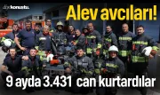 Alev avcıları! Samsun’da itfaiye ekipleri 9 ayda 3 bin 518 can kurtardı