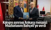 Kongre sonrası Ankara mesaisi: Mazbatasını Bahçeli'ye verdi