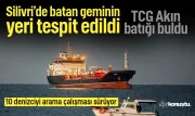 Silivri'de batan geminin yeri tespit edildi! TCG Akın batığı buldu: 10 denizci için arama sürüyor