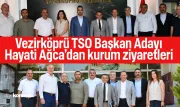 Vezirköprü TSO Başkan Adayı Ağca’dan kurum ziyaretleri: El ele çalışacağız