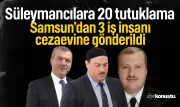 Samsun’dan 3 iş insanı cezaevine gönderildi: Alihan Kuriş soruşturmasında 20 tutuklama!