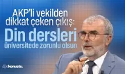 AK Partili eski vekilden dikkat çeken çıkış: Din dersi üniversitede zorunlu olsun