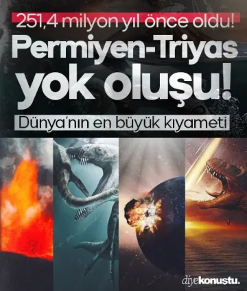 Büyük ölüm! Dünya’nın en büyük kıyameti: Permiyen-Triyas yok oluşu