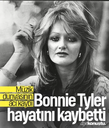 Müzik dünyasının acı kaybı: Bonnie Tyler hayatını kaybetti
