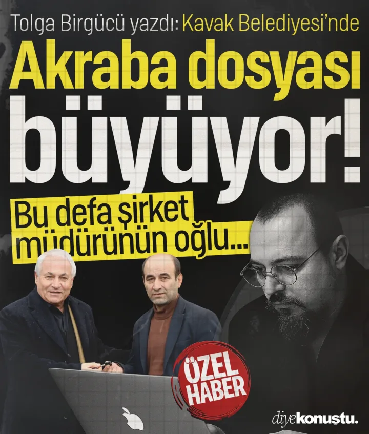 Tolga Birgücü yazdı: Kavak Belediyesi'nde akraba dosyası büyüyor! Bu kez şirket müdürünün oğlu...