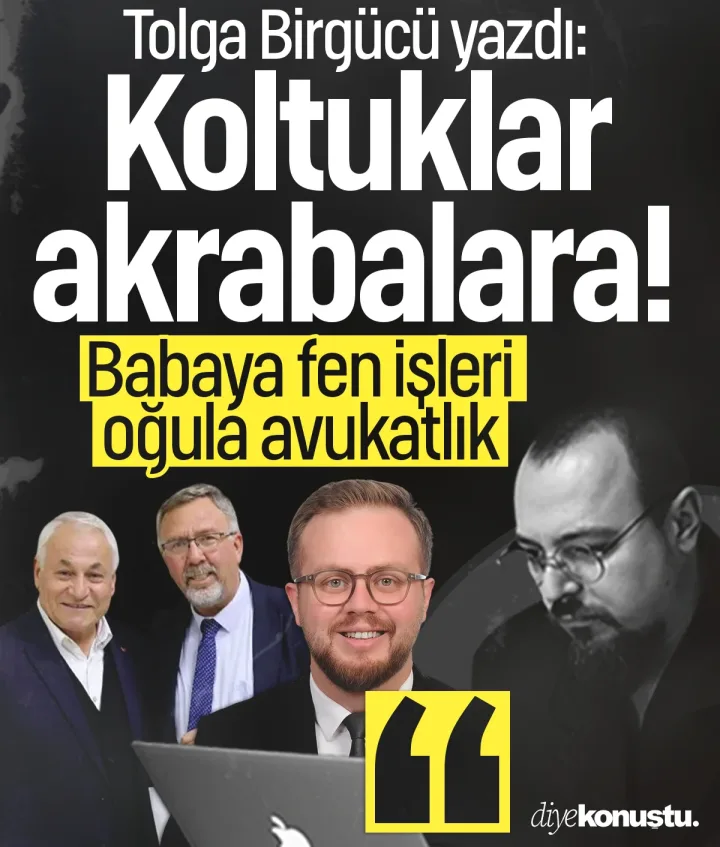 Tolga Birgücü yazdı: Koltuklar akrabalara! Kavak Belediyesi'nde babaya fen işleri, oğula avukatlık...
