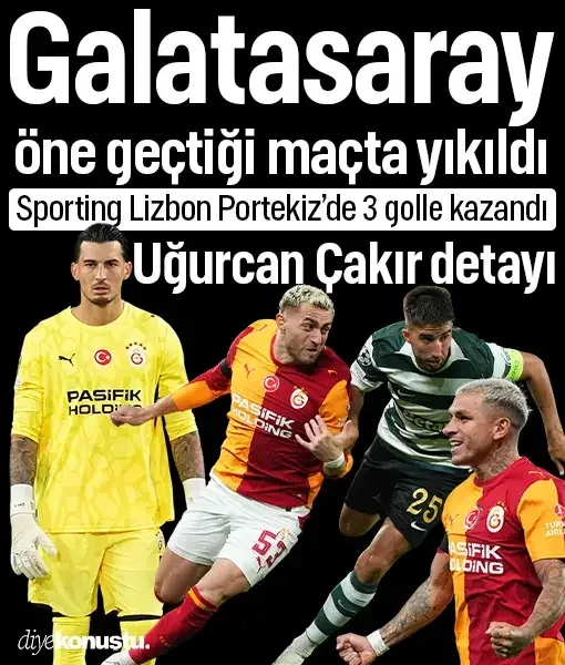 Galatasaray öne geçtiği maçta yıkıldı! Sporting’den 3 gollü geri dönüş