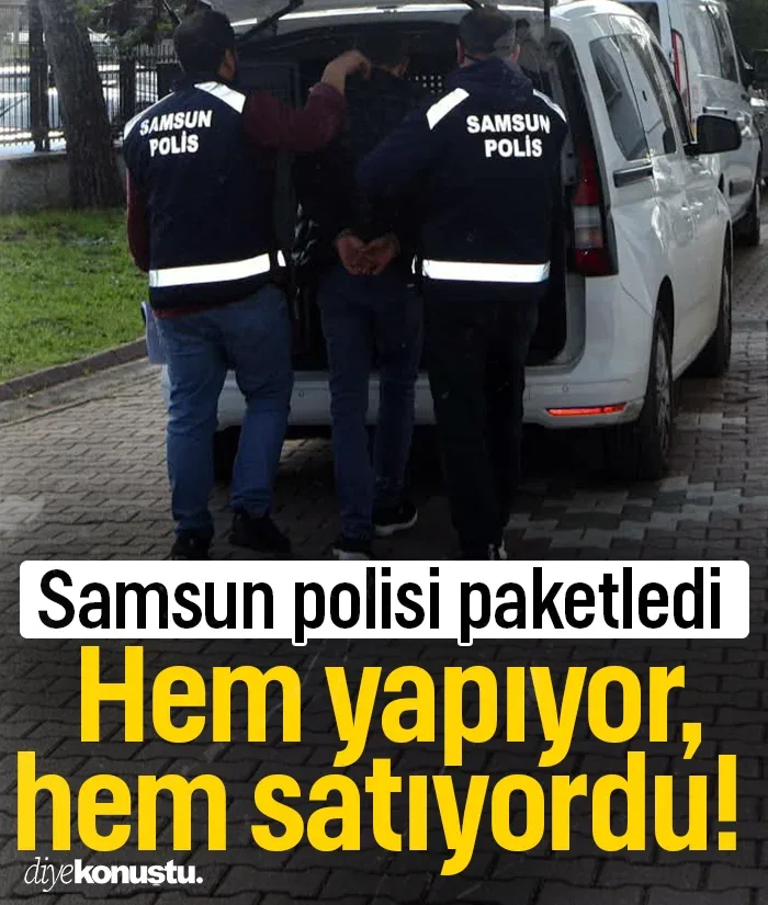 Hem yapıyor, hem satıyordu! Samsun polisi zehir tacirini paketledi