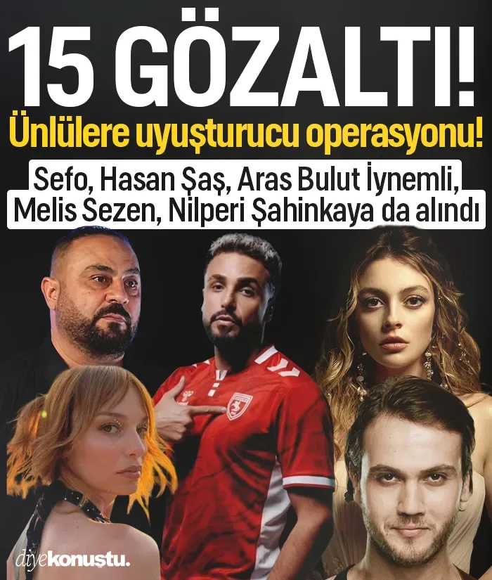 Ünlülere uyuşturucu operasyonu! Sefo’dan ünlü oyunculara: 15 kişi gözaltına alındı
