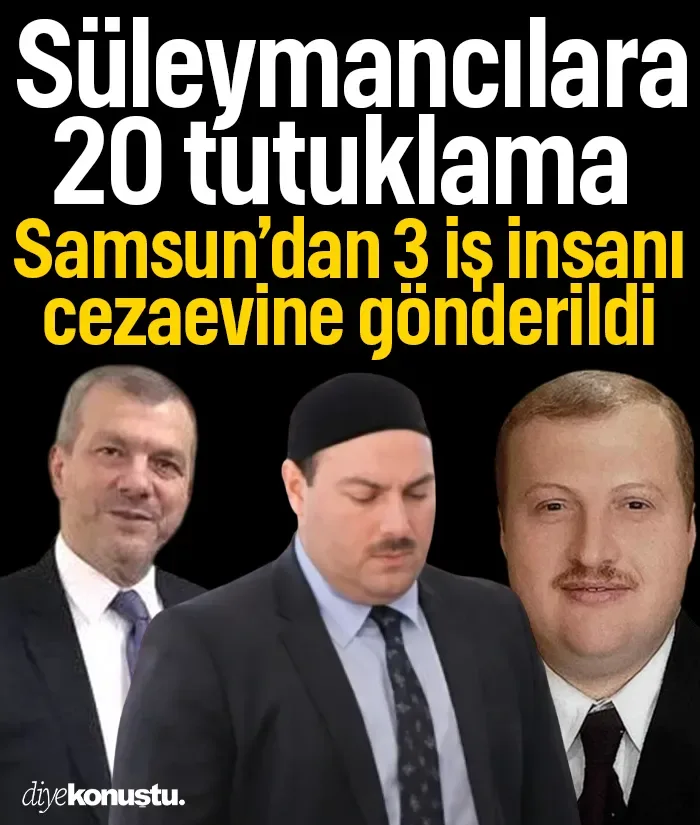 Samsun’dan 3 iş insanı cezaevine gönderildi: Alihan Kuriş soruşturmasında 20 tutuklama!