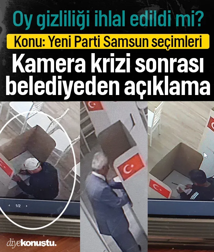 Samsun Yeni Parti'de kamera krizi sonrası belediyeden açıklama