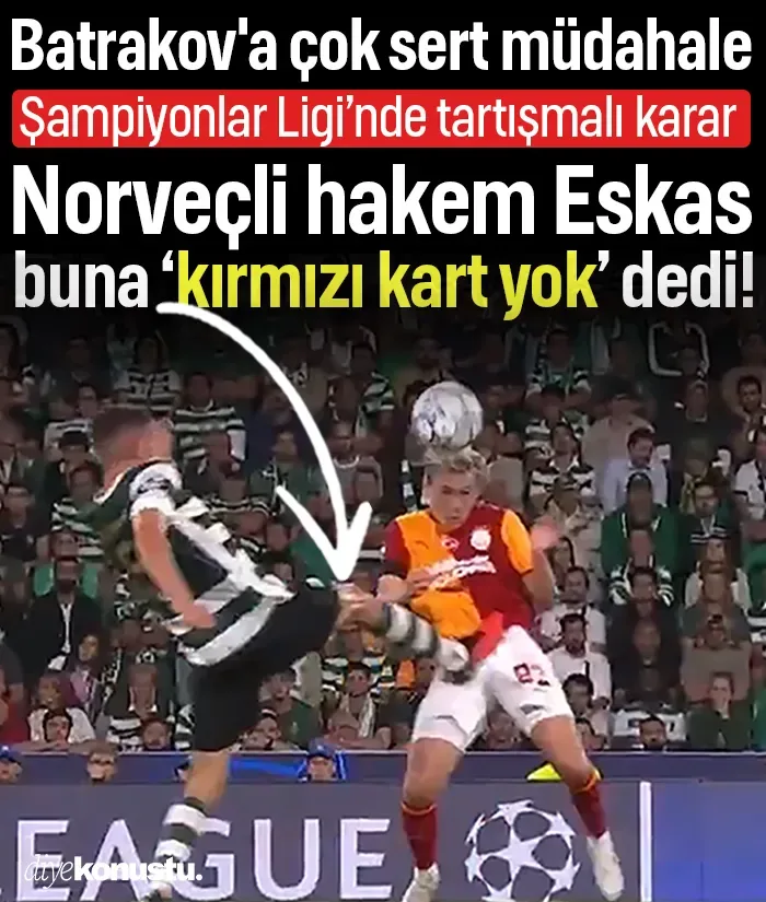 Şampiyonlar Ligi maçında Norveçli hakemden tartışmalı karar! Batrakov'a sert müdahale, Galatasaray ayağa kalktı!