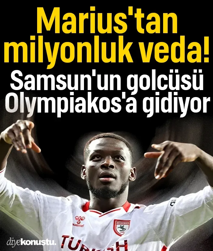 Marius'tan milyonluk veda! Samsunspor'un golcüsü Olympiakos'a gidiyor