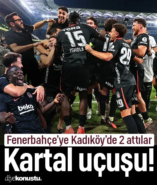 Kadıköy’de Kartal uçuşu! Derbi Beşiktaş'ın: Fenerbahçe’ye 2 attılar