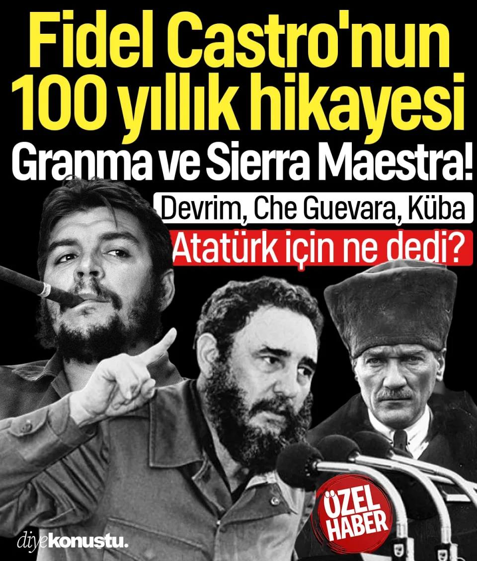 Fidel Castro'nun 100 yıllık hikayesi: Devrim, Che Guevara, Atatürk, ABD ve Küba