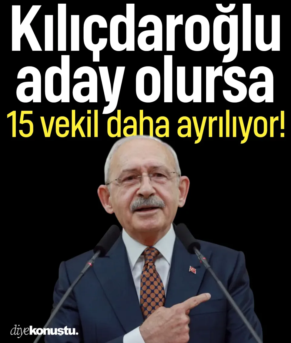 Kemal Kılıçdaroğlu aday olursa CHP'den 15 vekil daha gidiyor