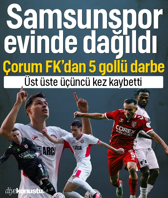 Samsunspor evinde dağıldı: Çorum FK'dan 5 gollü darbe