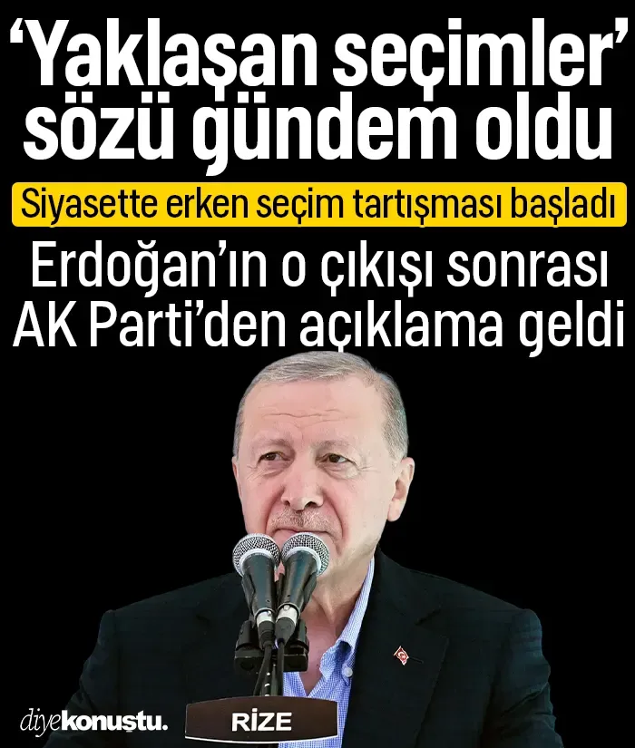 Erken seçim mi geliyor? Erdoğan'ın 'yaklaşan seçimler' sözü sonrası açıklama geldi