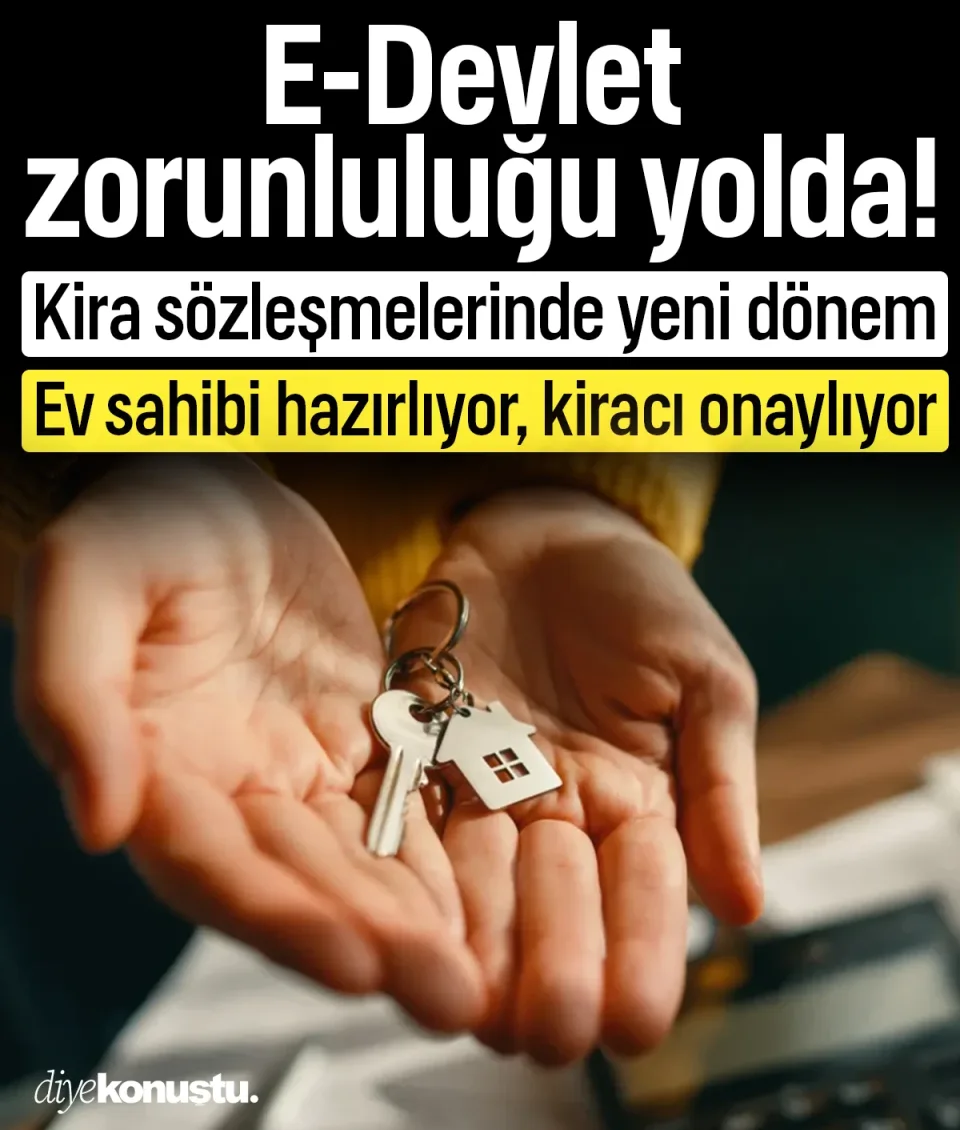 Kira sözleşmelerinde yeni dönem! E-Devlet zorunluluğu geliyor
