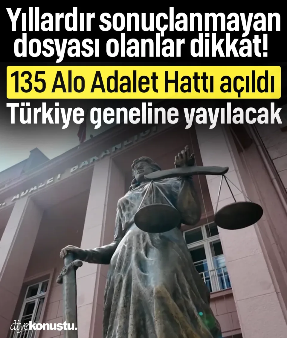 Yıllardır sonuçlanmayan dosyası olanlar dikkat! 135 Alo Adalet Hattı açıldı