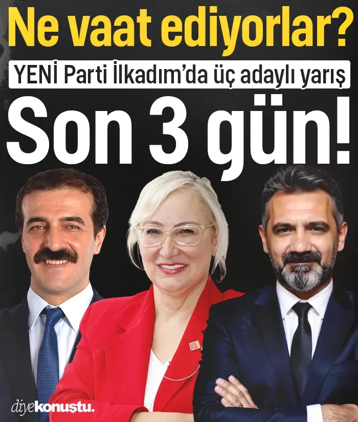 YENİ Parti İlkadım’da son 3 gün: Hangi aday ne vaat ediyor, hedefleri ne?