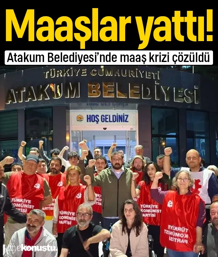 Atakum Belediyesi'nde maaşlar hesaplara yattı! İşçiler açlık grevi başlatmıştı