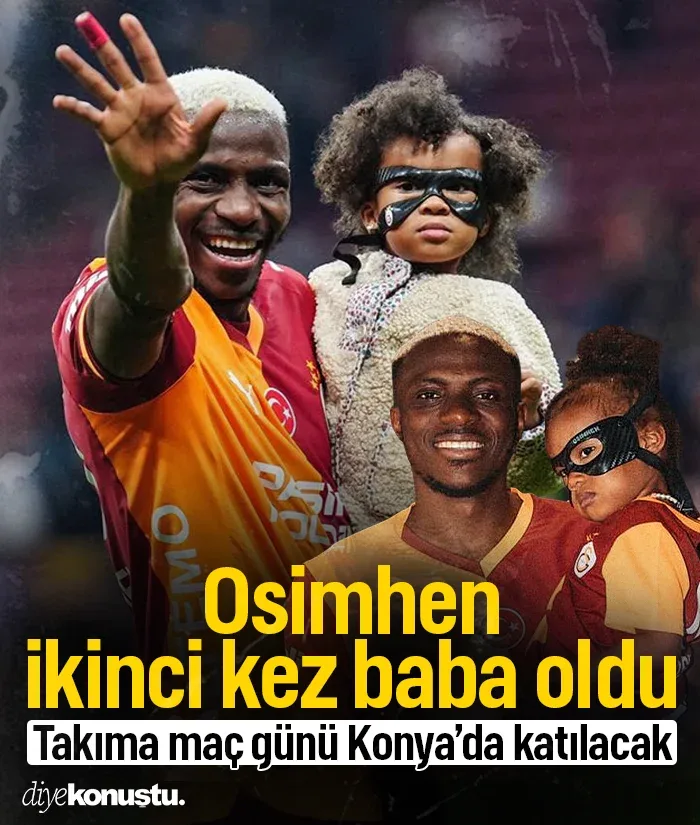 Osimhen ikinci kez baba oldu! Konya'ya gitmeme nedeni belli oldu