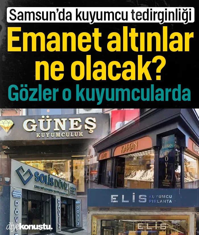 Samsun’da kuyumcu operasyonu sonrası tedirginlik! Emanet altınlar ne olacak?