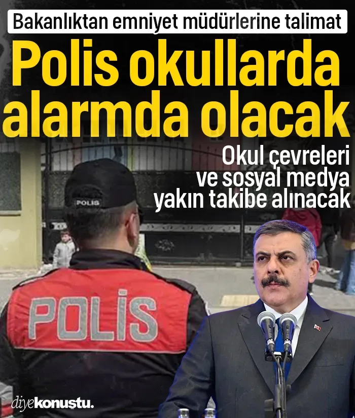 Emniyet müdürlerine talimat! Polis alarmda olacak: Okul çevreleri ve sosyal medya yakın takibe alınacak