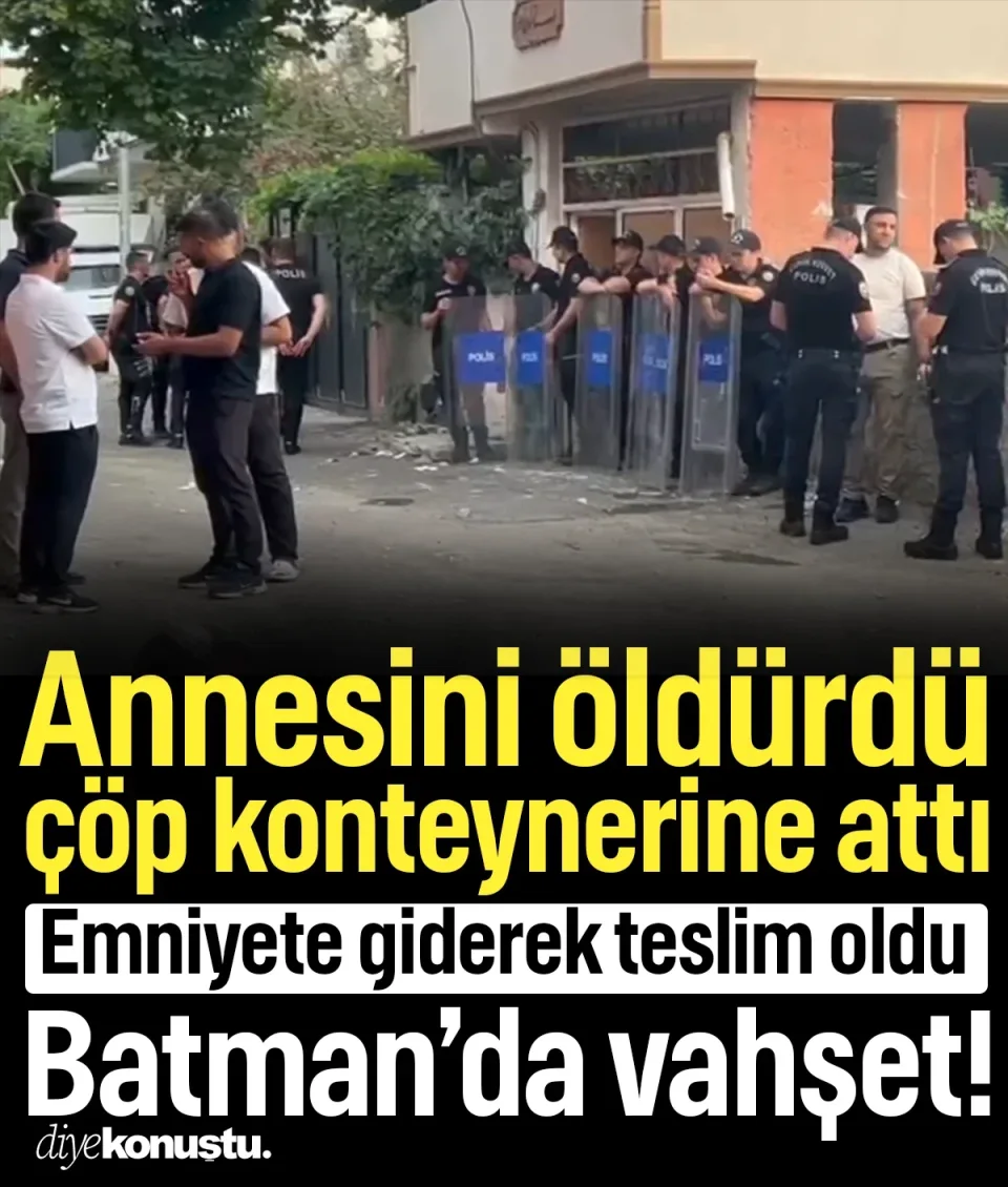 Batman’da vahşet: Annesini öldürüp çöp konteynerine attı