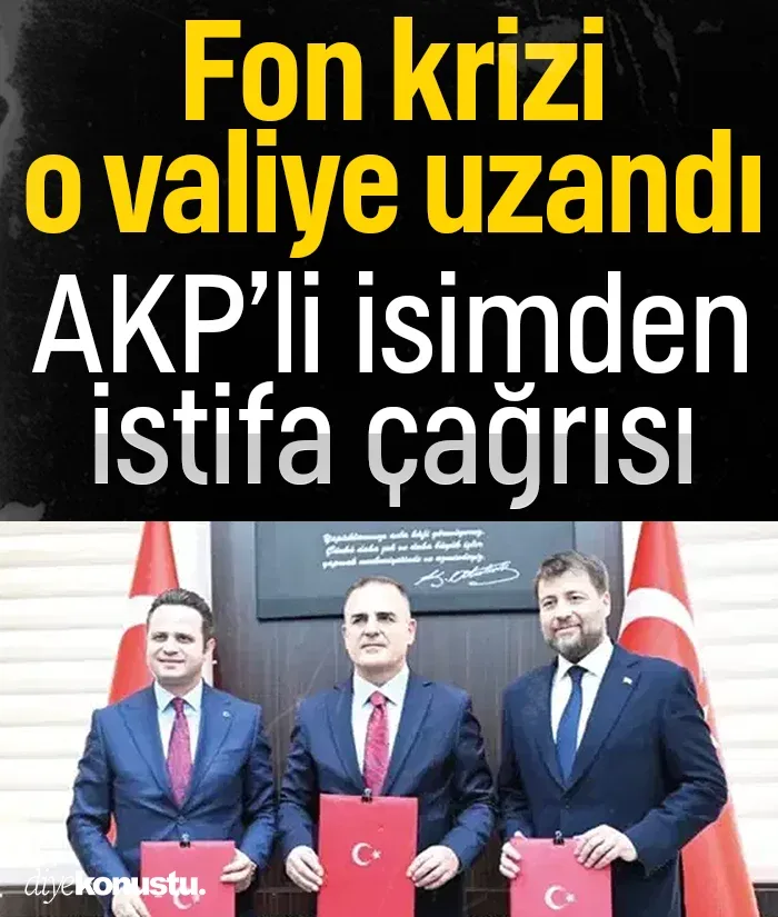 Fon krizi Muğla Valisi’ne uzandı! AKP’li isimden istifa çağrısı