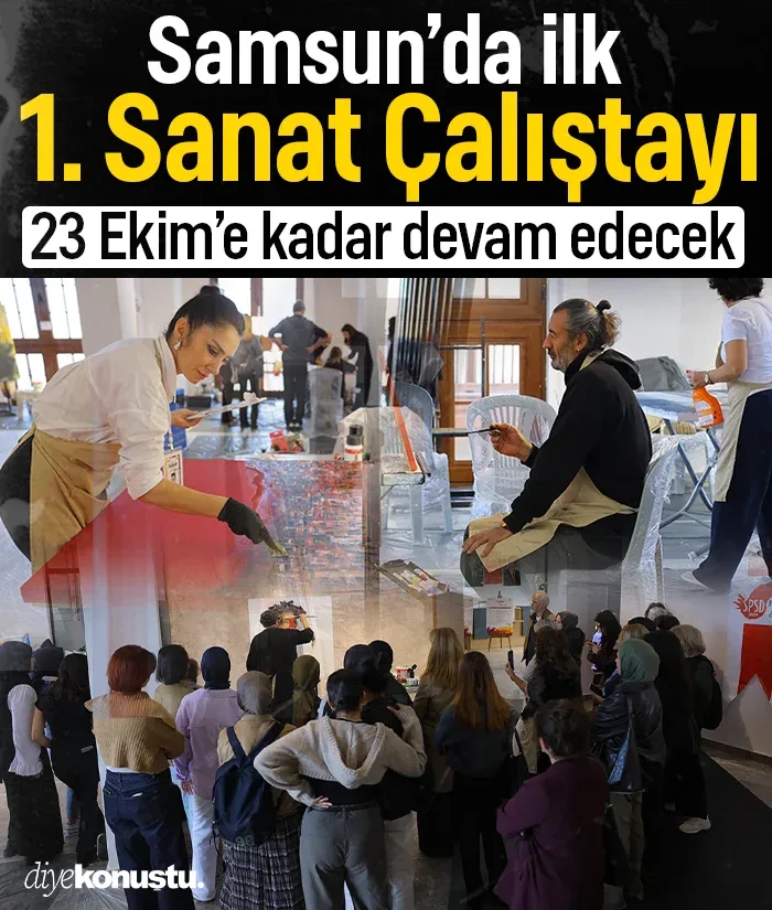 Samsun’da ilk sanat çalıştayı başladı: 23 Ekim’e kadar sürecek