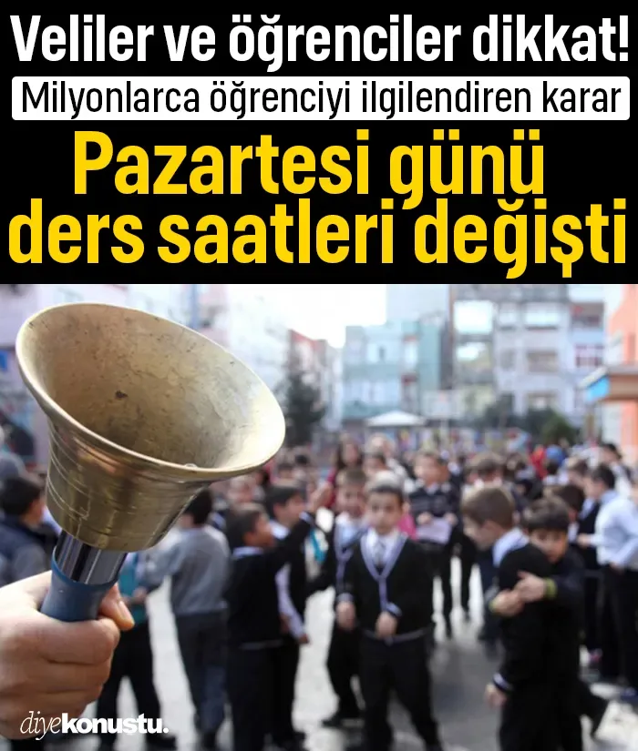 Veliler ve öğrenciler dikkat! Pazartesi ders saatleri değişti