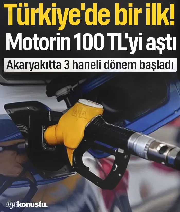 Türkiye'de bir ilk! Motorin 100 TL'yi aştı: Akaryakıtta 3 haneli dönem başladı