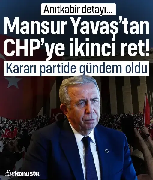 Mansur Yavaş’tan CHP’ye ikinci ret! Kararı gündem oldu