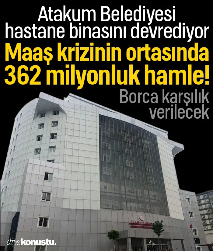 Atakum'da iki yıl önce başlayan süreçte sona gelindi: Hastane binası borca karşılık verilecek