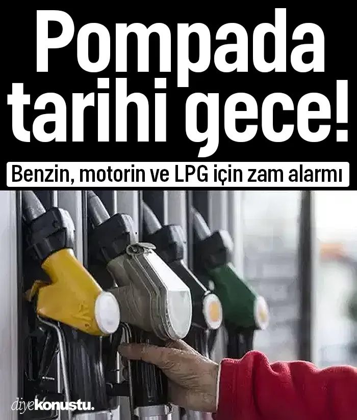 Akaryakıtta tarihi gece: Benzin, motorin ve LPG için zam alarmı