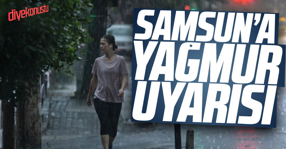 Samsun ve Adana’ya ciddi uyarı: Şemsiyeleri hazırlayın