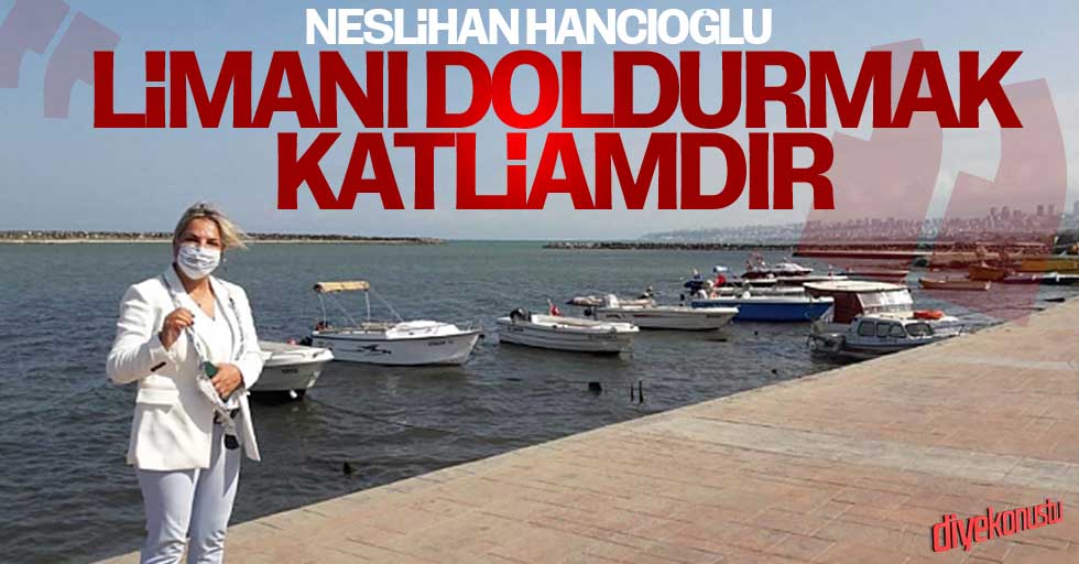 CHP’li Hancıoğlu’ndan ‘Yat Limanı’ tepkisi
