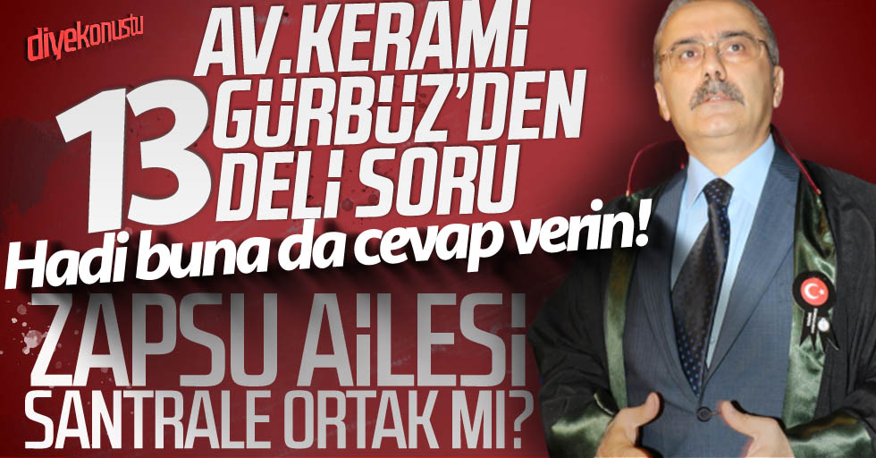 Eski Baro Başkanı Gürbüz’den santrale 13 deli soru