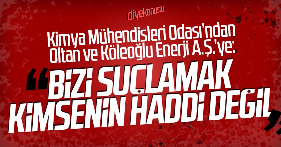 KMO Genel Merkezinden santral cevabı: Kimya mühendislerini suçlamak kimsenin haddi değil