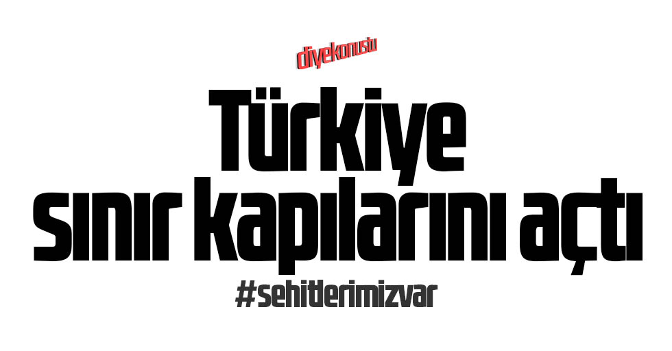 Türkiye mülteciler için Avrupa sınır kapılarını açtı