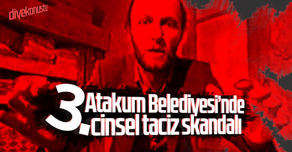 Atakum’da 3. cinsel taciz skandalı