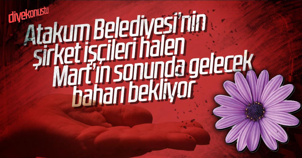 Atakum Belediyesi’nin şirket işçileri paralarını bekliyor