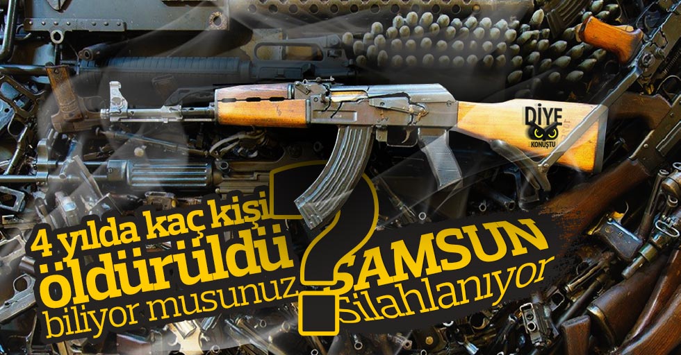 Samsunlu silahlanıyor
