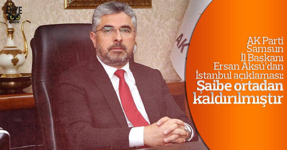 AK Parti İl Başkanı: Şaibe ortadan kalktı