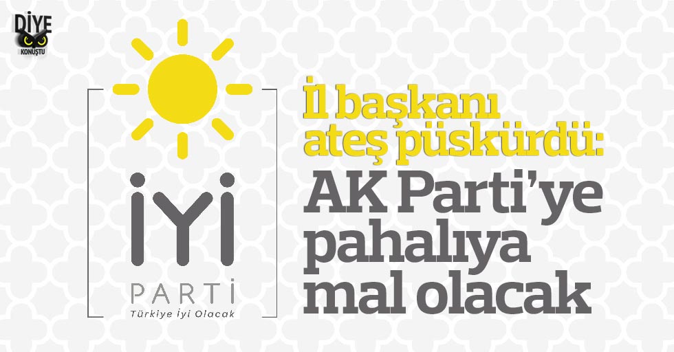 İYİ Parti’den AK Parti’ye: Pahalıya mal olacak!
