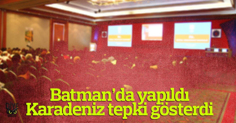 Batman’da tepki çeken kongre